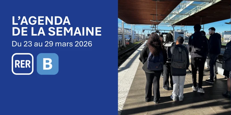 RER B : agenda du 23 au 29 mars 2026