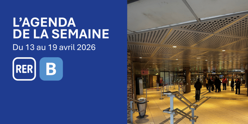 RER B : agenda de la semaine