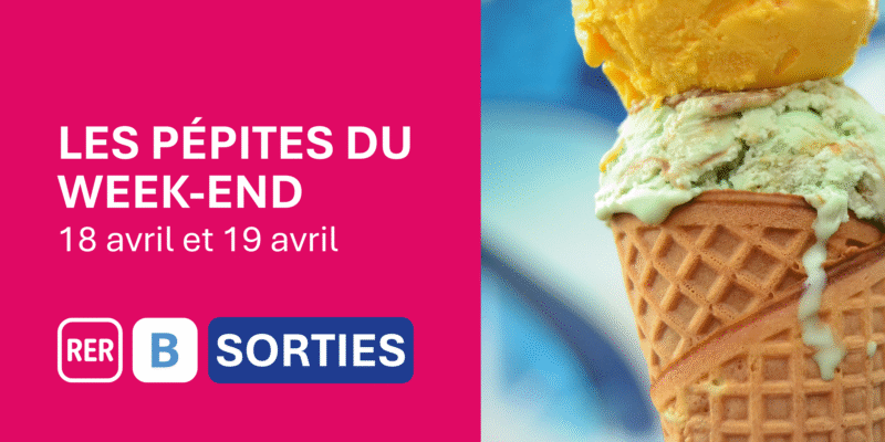 Idées de sorties sur la ligne B pour le WE du 18 et 19 avril 2026