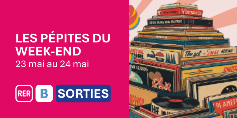 Idées de sorties sur la ligne B pour le WE du 23 mai et 24 mai 2026