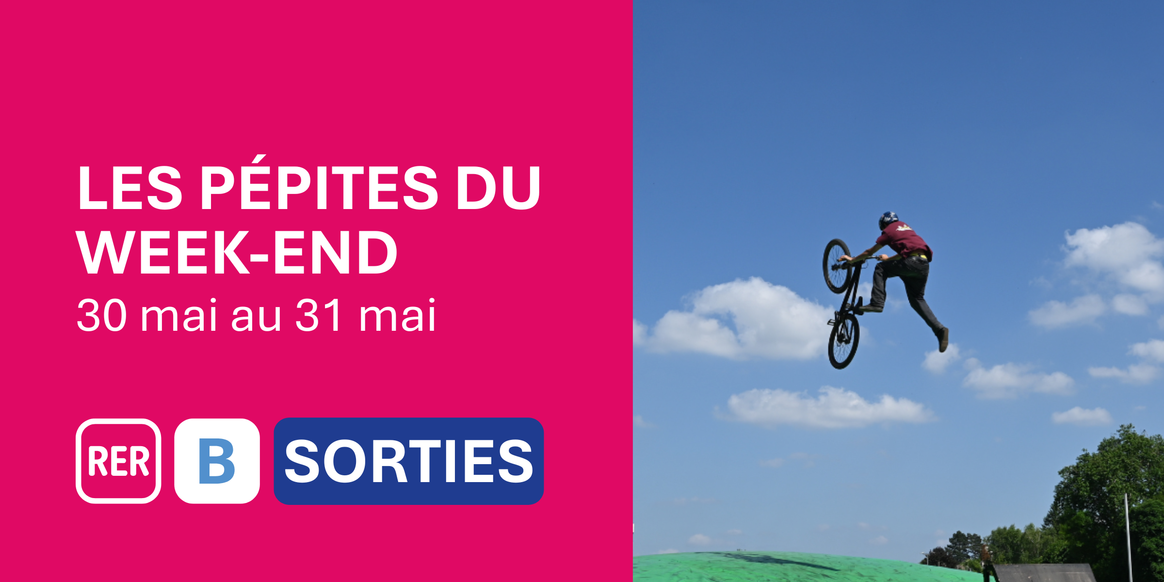 Idées de sorties sur la ligne B pour le WE du 30 mai et 31 mai 2026