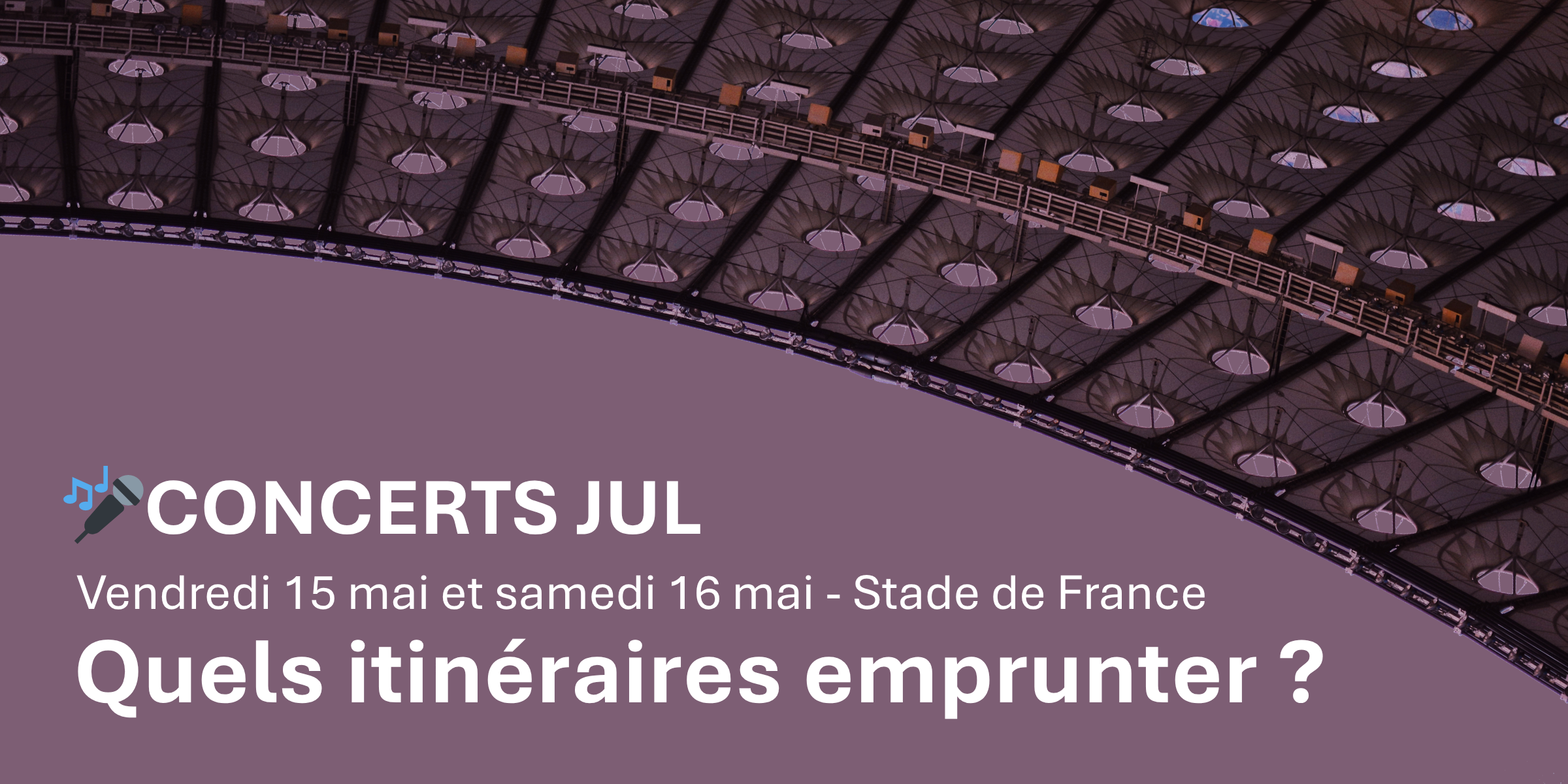 Concerts Jul - vendredi 15 et samedi 16 mai 2026