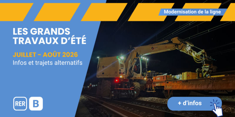 RER B : tout savoir sur les travaux d'été 2026