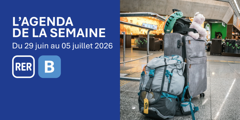 RER B : agenda de la semaine